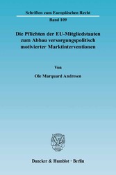 Die Pflichten der EU-Mitgliedstaaten zum Abbau versorgungspolitisch motivierter Marktinterventionen.