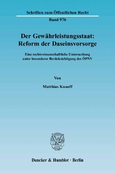 Der Gewährleistungsstaat: Reform der Daseinsvorsorge.