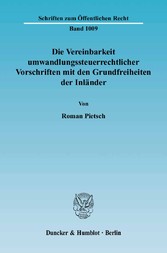 Die Vereinbarkeit umwandlungssteuerrechtlicher Vorschriften mit den Grundfreiheiten der Inländer.