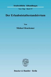 Der Erlaubnistatbestandsirrtum.