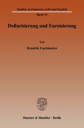 Dollarisierung und Euroisierung.