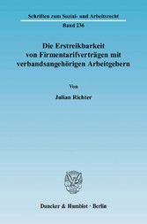 Die Erstreikbarkeit von Firmentarifverträgen mit verbandsangehörigen Arbeitgebern.