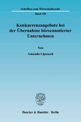 Konkurrenzangebote bei der Übernahme börsennotierter Unternehmen.