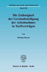 Die Zulässigkeit der Gewinnbeteiligung der Arbeitnehmer in Tarifverträgen.