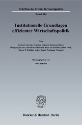 Institutionelle Grundlagen effizienter Wirtschaftspolitik.