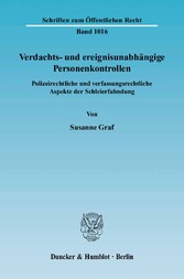 Verdachts- und ereignisunabhängige Personenkontrollen.