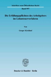 Die Erfüllungspflichten des Arbeitgebers im Lohnsteuerverfahren.