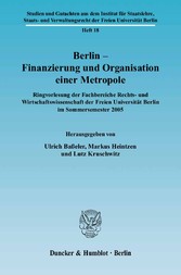 Berlin - Finanzierung und Organisation einer Metropole.