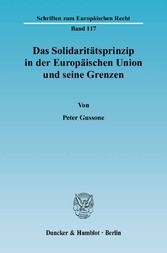 Das Solidaritätsprinzip in der Europäischen Union und seine Grenzen.