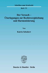 Der Versuch - Überlegungen zur Rechtsvergleichung und Harmonisierung.