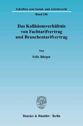 Das Kollisionsverhältnis von Fachtarifvertrag und Branchentarifvertrag.