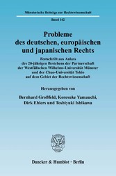 Probleme des deutschen, europäischen und japanischen Rechts.