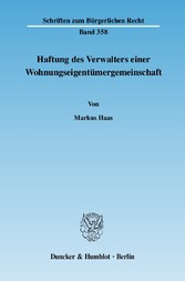 Haftung des Verwalters einer Wohnungseigentümergemeinschaft.