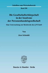 Die Gesellschafterbürgschaft in der Insolvenz der Personenhandelsgesellschaft.