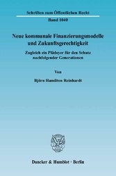 Neue kommunale Finanzierungsmodelle und Zukunftsgerechtigkeit.