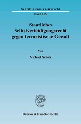 Staatliches Selbstverteidigungsrecht gegen terroristische Gewalt.