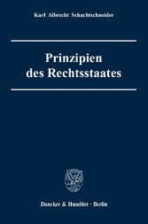 Prinzipien des Rechtsstaates.