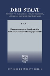 Zusammengesetzte Staatlichkeit in der Europäischen Verfassungsgeschichte.