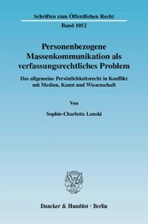 Personenbezogene Massenkommunikation als verfassungsrechtliches Problem.