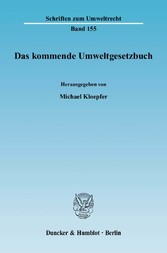 Das kommende Umweltgesetzbuch.