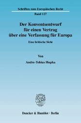 Der Konventsentwurf für einen Vertrag über eine Verfassung für Europa.