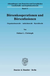 Börsenkooperationen und Börsenfusionen.