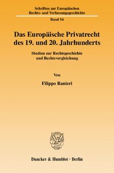 Das Europäische Privatrecht des 19. und 20. Jahrhunderts.