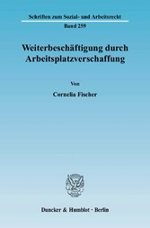 Weiterbeschäftigung durch Arbeitsplatzverschaffung.