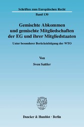 Gemischte Abkommen und gemischte Mitgliedschaften der EG und ihrer Mitgliedstaaten.