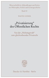 »Privatisierung« des Öffentlichen Rechts.