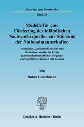 Modelle für eine Förderung der inländischen Nachwuchssportler zur Stärkung der Nationalmannschaften.