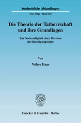 Die Theorie der Tatherrschaft und ihre Grundlagen.