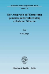 Der Anspruch auf Erstattung gemeinschaftsrechtswidrig erhobener Steuern.