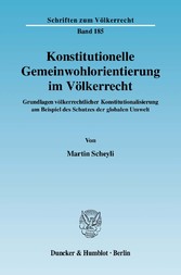 Konstitutionelle Gemeinwohlorientierung im Völkerrecht.