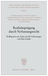 Realitätsprägung durch Verfassungsrecht.