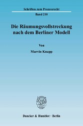 Die Räumungsvollstreckung nach dem Berliner Modell.