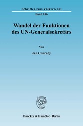 Wandel der Funktionen des UN-Generalsekretärs.