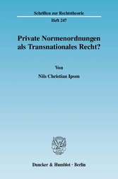 Private Normenordnungen als Transnationales Recht?