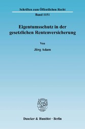 Eigentumsschutz in der gesetzlichen Rentenversicherung.