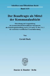 Der Beauftragte als Mittel der Kommunalaufsicht.