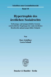 Hypertrophie des ärztlichen Sozialrechts.