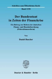 Der Bundesstaat in Zeiten der Finanzkrise.