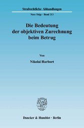 Die Bedeutung der objektiven Zurechnung beim Betrug.