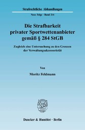 Die Strafbarkeit privater Sportwettenanbieter gemäß § 284 StGB.