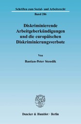 Diskriminierende Arbeitgeberkündigungen und die europäischen Diskriminierungsverbote.