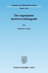 Der sogenannte Justizverwaltungsakt.