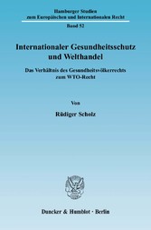 Internationaler Gesundheitsschutz und Welthandel.