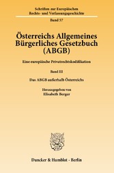 Österreichs Allgemeines Bürgerliches Gesetzbuch (ABGB).