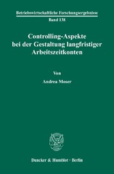 Controlling-Aspekte bei der Gestaltung langfristiger Arbeitszeitkonten.