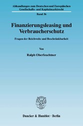 Finanzierungsleasing und Verbraucherschutz.